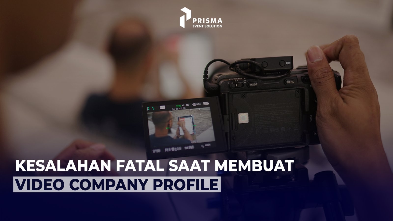 Kesalahan Fatal Saat Membuat Video Company Profile